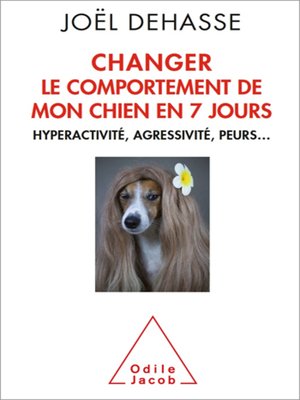 cover image of Changer le comportement de mon chien en 7 jours